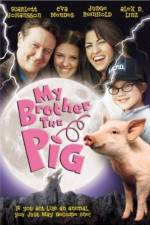 Watch My Brother the Pig Watch123movies