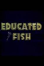 Watch Educated Fish Watch123movies
