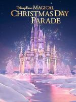 Watch Disney Parks Magical Christmas Day Parade (TV Special 2022) Watch123movies