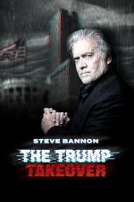Watch Steve Bannon: The Trump Takeover Watch123movies