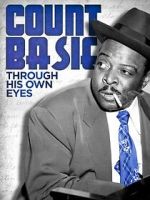 Watch Count Basie: Through His Own Eyes Watch123movies