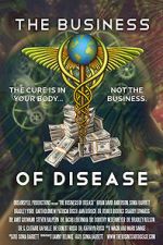 Watch The Business of Disease Watch123movies