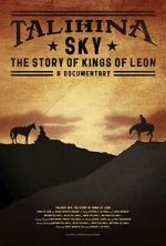 Watch Talihina Sky: The Story of Kings of Leon Watch123movies