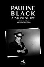 Watch Pauline Black: A 2-Tone Story Watch123movies
