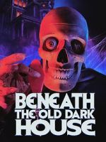 Watch Beneath the Old Dark House Watch123movies