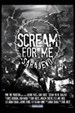 Watch Scream for Me Sarajevo Watch123movies