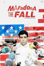 Watch Maradona: The Fall Watch123movies