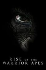 Watch Rise of the Warrior Apes Watch123movies