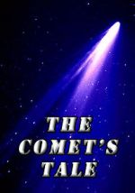 Watch The Comet\'s Tale Watch123movies