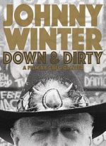 Watch Johnny Winter: Down & Dirty Watch123movies