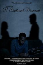 Watch A Shattered Diamond Watch123movies