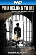 Watch You Belong to Me: Sex, Race and Murder in the South Watch123movies