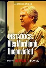 Watch Instadocs: Alex Murdaugh, Unconvicted Watch123movies