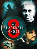 Watch The Blackwell Ghost 8 Watch123movies