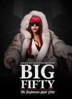 Watch American Gangster Presents: Big 50 - The Delrhonda Hood Story Watch123movies