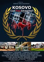 Watch Kosovo: Can You Imagine? Watch123movies