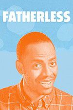 Watch Fatherless Watch123movies
