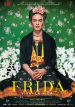 Watch Frida. Viva la Vida Watch123movies