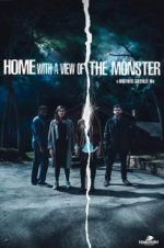 Watch Home with a View of the Monster Watch123movies