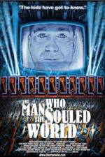 Watch The Man Who Souled the World Watch123movies