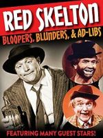 Watch Red Skelton: Bloopers, Blunders and Ad-Libs Watch123movies