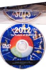Watch 2012 - The Future of Mankind Watch123movies