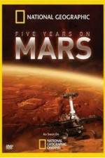 Watch National Geographic Five Years on Mars Watch123movies