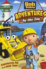 Watch Bob the Builder: Adventures by the Sea Watch123movies