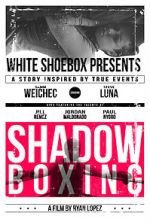 Watch Shadow Boxing Watch123movies