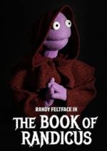 Watch Randy Feltface: The Book of Randicus (TV Special 2020) Watch123movies