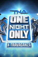 Watch TNA One Night Only X-Travaganza Watch123movies