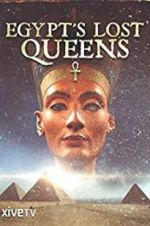 Watch Egypt\'s Lost Queens Watch123movies