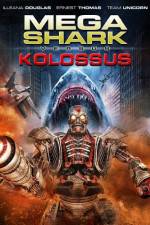 Watch Mega Shark vs. Kolossus Watch123movies