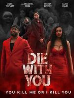 Watch Die with You Watch123movies