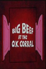 Watch Big Beef at the O.K. Corral Watch123movies