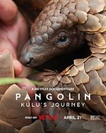 Watch Pangolin: Kulu\'s Journey Watch123movies