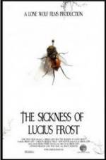 Watch The Sickness of Lucius Frost Watch123movies
