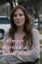 Watch I Almost Married a Serial Killer Watch123movies