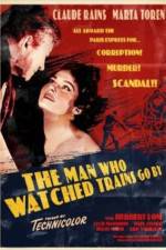 Watch The Man Who Watched Trains Go By Watch123movies