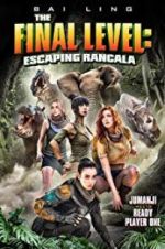 Watch The Final Level: Escaping Rancala Watch123movies