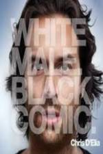 Watch Chris D'Elia: White Male Black Comic Watch123movies