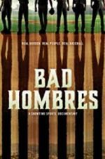 Watch Bad Hombres Watch123movies