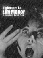 Watch Nightmare at Elm Manor Watch123movies