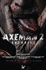 Watch Axeman 2: Overkill Watch123movies