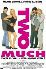 Watch Two Much Watch123movies