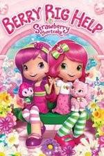 Watch Strawberry Shortcake: Berry Big Help Watch123movies