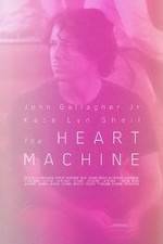 Watch The Heart Machine Watch123movies