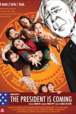 Watch The President Is Coming Watch123movies