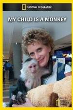 Watch My Child Is a Monkey Watch123movies