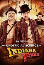 Watch The Unofficial Science of Indiana Jones Watch123movies